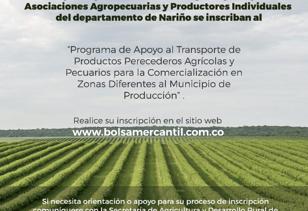 Se extiende plazo de inscripción para el “Programa de Apoyo al Transporte de Productos Perecederos Agrícolas y Pecuarios para la Comercialización en Zonas Diferentes al Municipio de Producción”