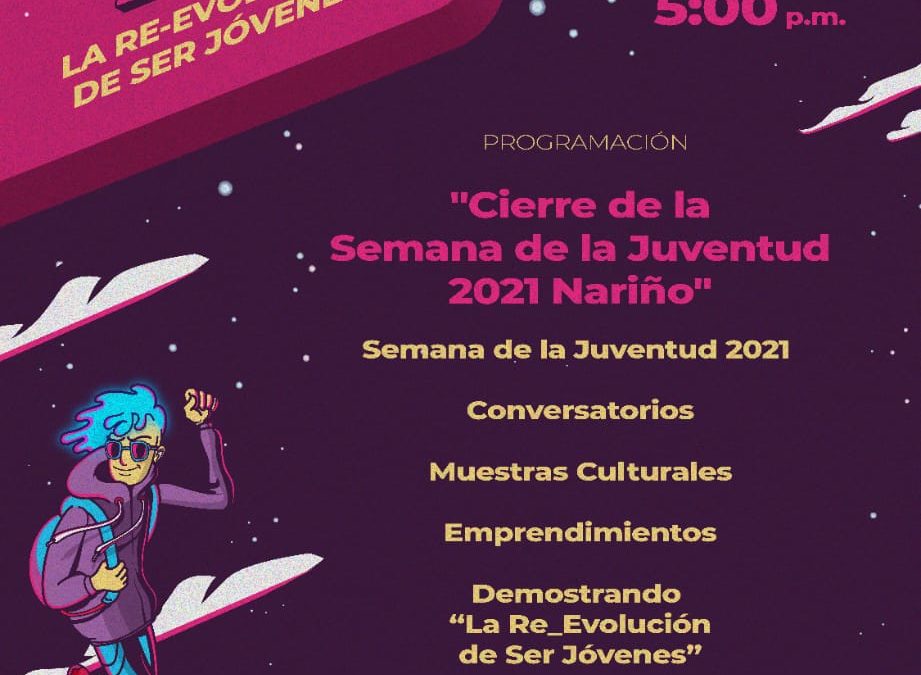 Hoy culmina la ‘Semana de la Juventud 2021 La Re_Evolución de Ser Jóvenes’