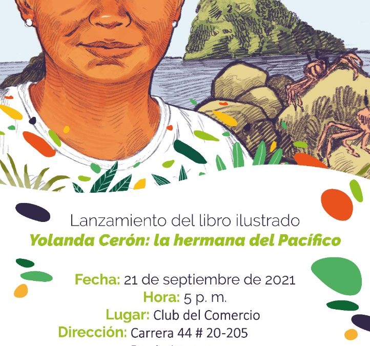 Lanzamiento del libro ilustrado, Yolanda Cerón, la Hermana del Pacífico