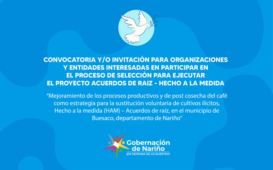 CONVOCATORIA ORGANIZACIONES EJECUTORAS PROYECTO ACUERDOS DE RAIZ – HAM HECHO A LA MEDIDA