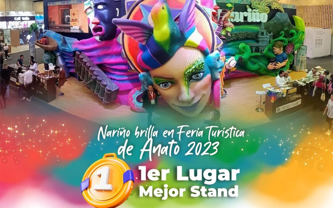 Nariño gana el reconocimiento como mejor stand cultural en la vitrina turística de ANATO2023