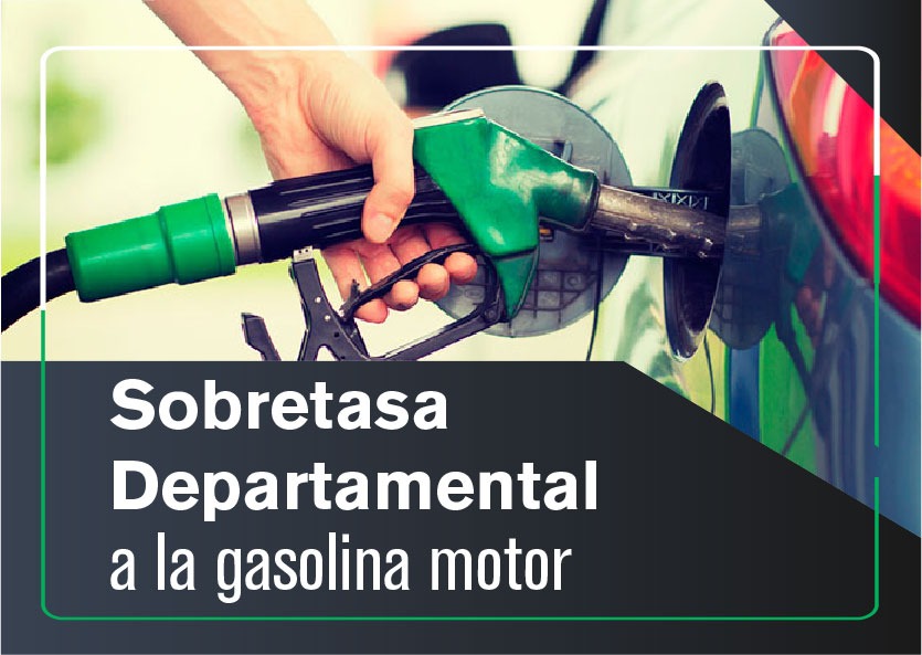 Sobretasa Departamental a la Gasolina Motor